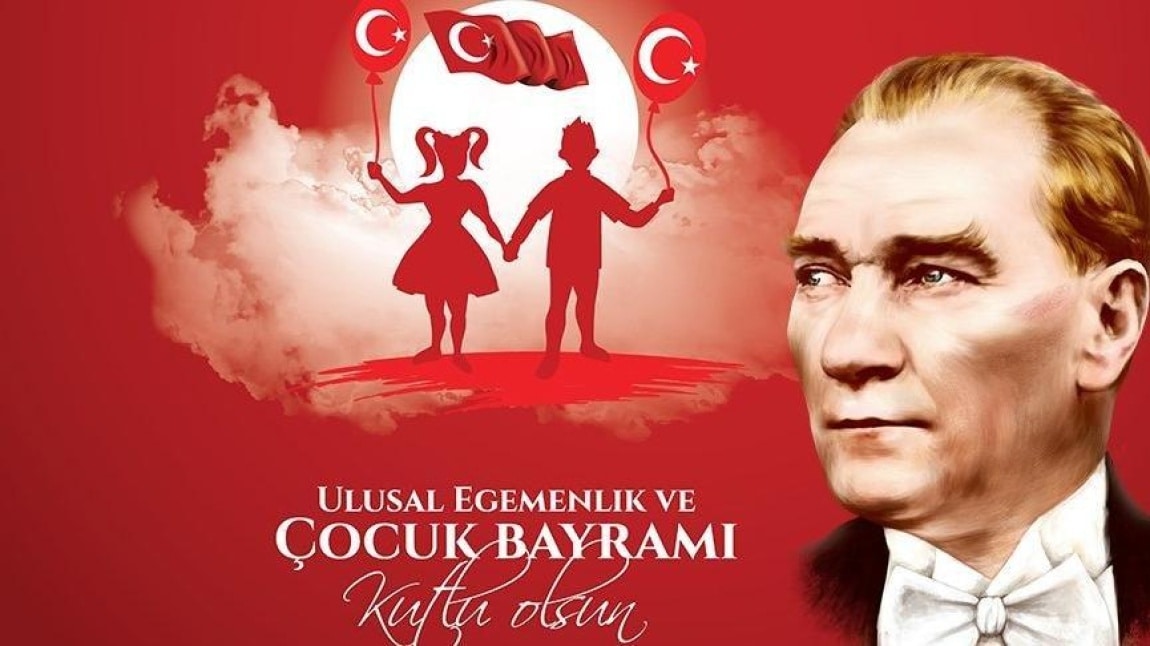 OKULUMUZDA 23 NİSAN ULUSAL EGEMENLİK VE ÇOCUK BAYRAMI KUTLAMALARI YAPILDI